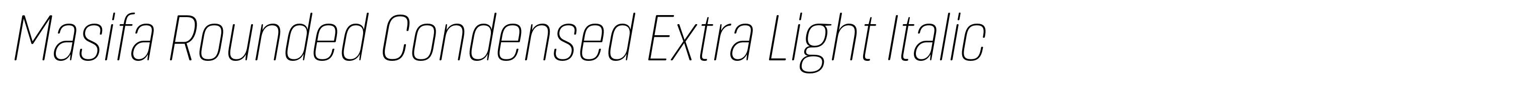 Masifa Rounded Condensed Extra Light Italic